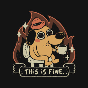 It's Going To Be Fine It's Going To Be Fine