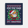 For Fox Sake It's Christmas-None-Stretched-Canvas-NemiMakeit