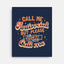 Please Don't Call Me-None-Stretched-Canvas-tobefonseca