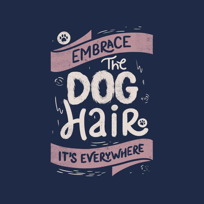 Embrace The Dog Hair-Mens-Basic-Tee-tobefonseca