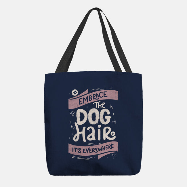 Embrace The Dog Hair-None-Basic Tote-Bag-tobefonseca