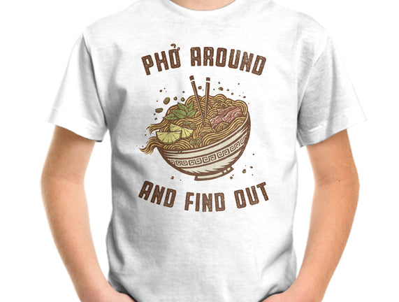 Pho Around And Find Out