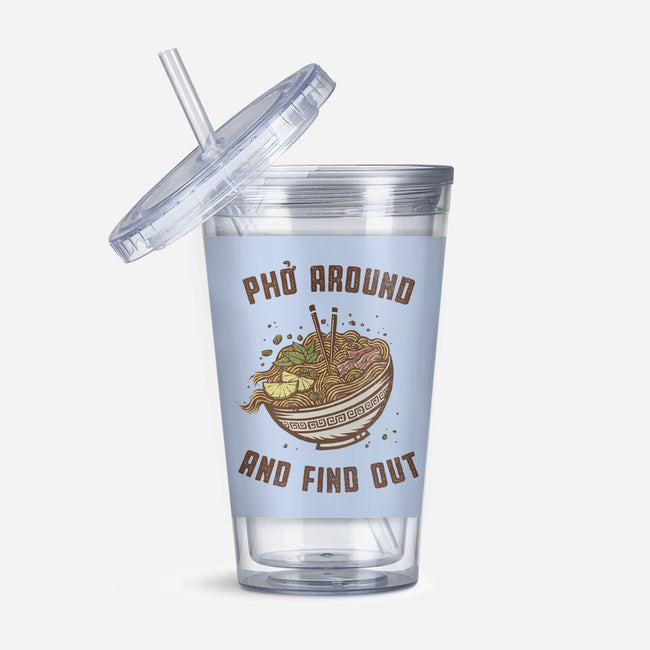 Pho Around And Find Out-None-Acrylic Tumbler-Drinkware-kg07