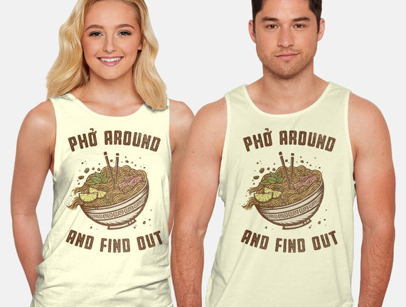 Pho Around And Find Out
