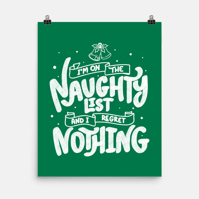 On The Naughty List And I Regret Nothing-None-Matte-Poster-tobefonseca