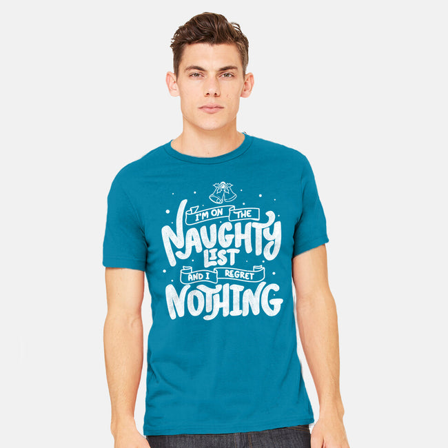 On The Naughty List And I Regret Nothing-Mens-Heavyweight-Tee-tobefonseca