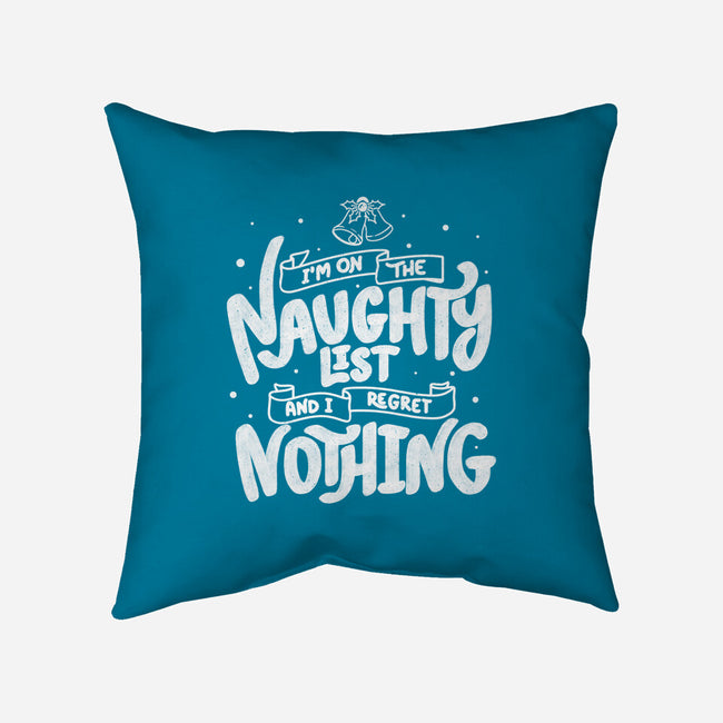 On The Naughty List And I Regret Nothing-None-Removable Cover-Throw Pillow-tobefonseca