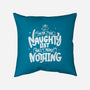 On The Naughty List And I Regret Nothing-None-Removable Cover-Throw Pillow-tobefonseca