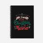All I Want Is Wine-None-Dot Grid-Notebook-tobefonseca