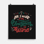 All I Want Is Wine-None-Matte-Poster-tobefonseca