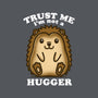Trust Me Not A Hugger-None-Matte-Poster-turborat14