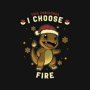 This Christmas I Choose Fire