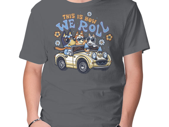 This Is How We Roll