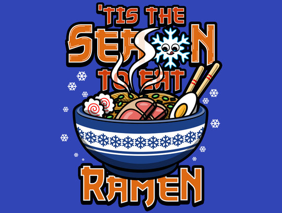 Tis The Season To Eat Ramen