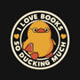 I Love Books So Ducking Much-None-Outdoor-Rug-tobefonseca