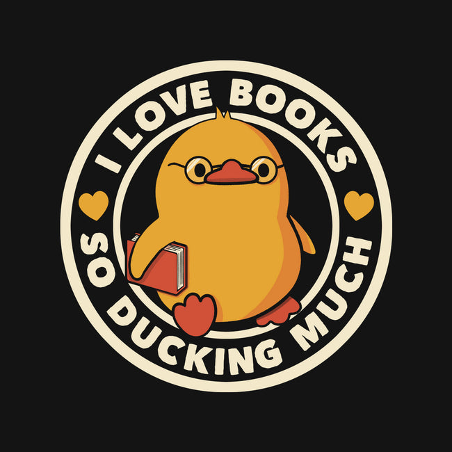 I Love Books So Ducking Much-None-Removable Cover-Throw Pillow-tobefonseca