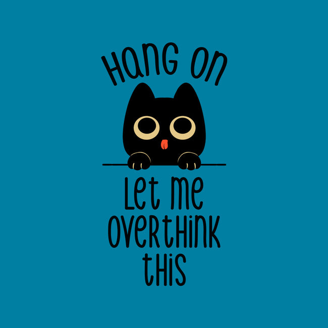Hang On Let Me Overthink This-None-Removable Cover-Throw Pillow-tobefonseca