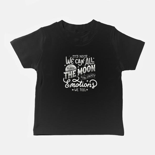 We Can All Blame The Moon-Baby-Basic-Tee-tobefonseca