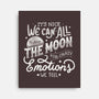 We Can All Blame The Moon-None-Stretched-Canvas-tobefonseca