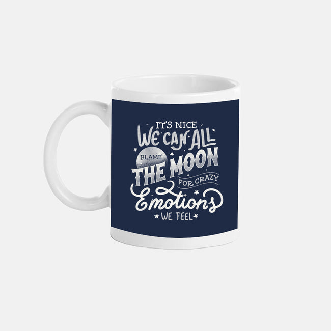 We Can All Blame The Moon-None-Mug-Drinkware-tobefonseca