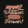 Humans Whatever Cats Forever-None-Mug-Drinkware-tobefonseca