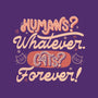 Humans Whatever Cats Forever-None-Glossy-Sticker-tobefonseca