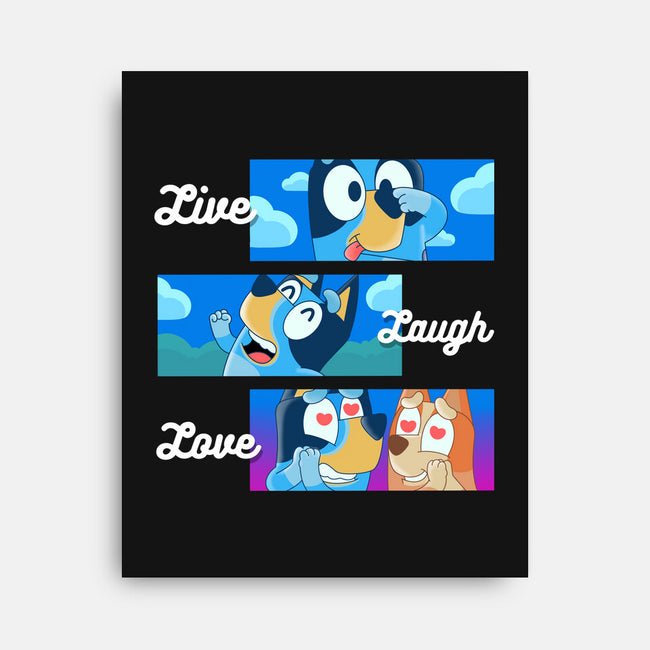 Live Laugh Love Bluey-None-Stretched-Canvas-Tri haryadi