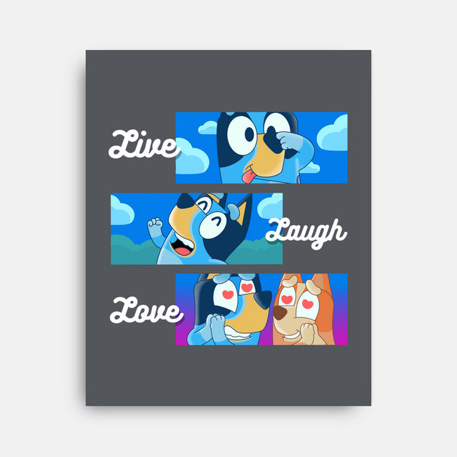 Live Laugh Love Bluey-None-Stretched-Canvas-Tri haryadi