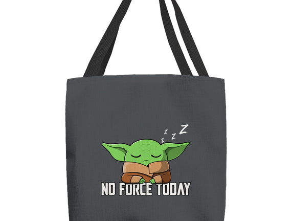 No Force Today