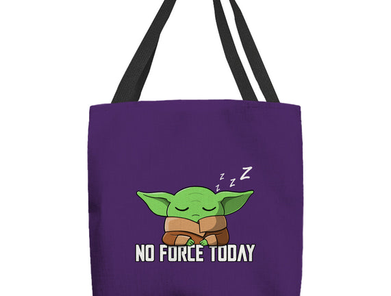 No Force Today