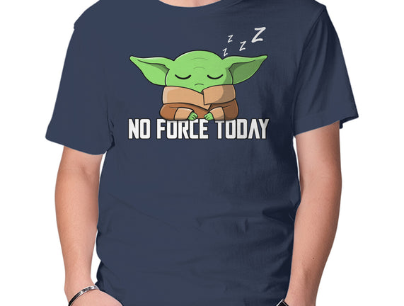 No Force Today