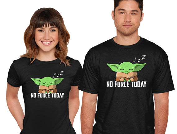 No Force Today