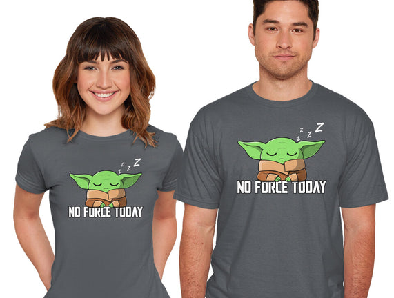 No Force Today