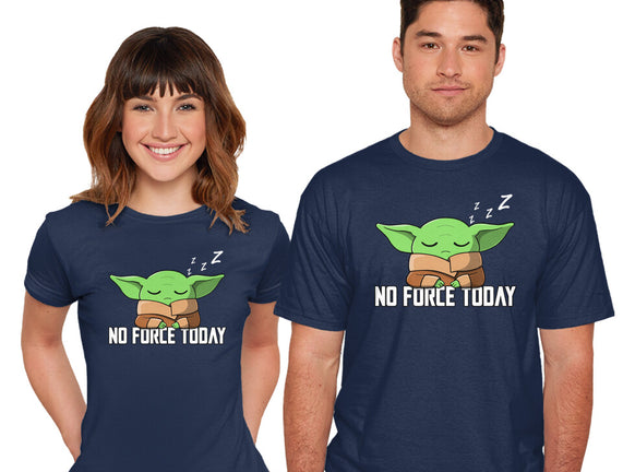 No Force Today