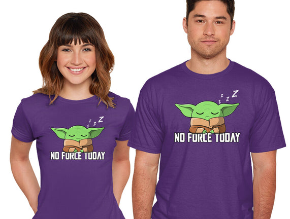No Force Today