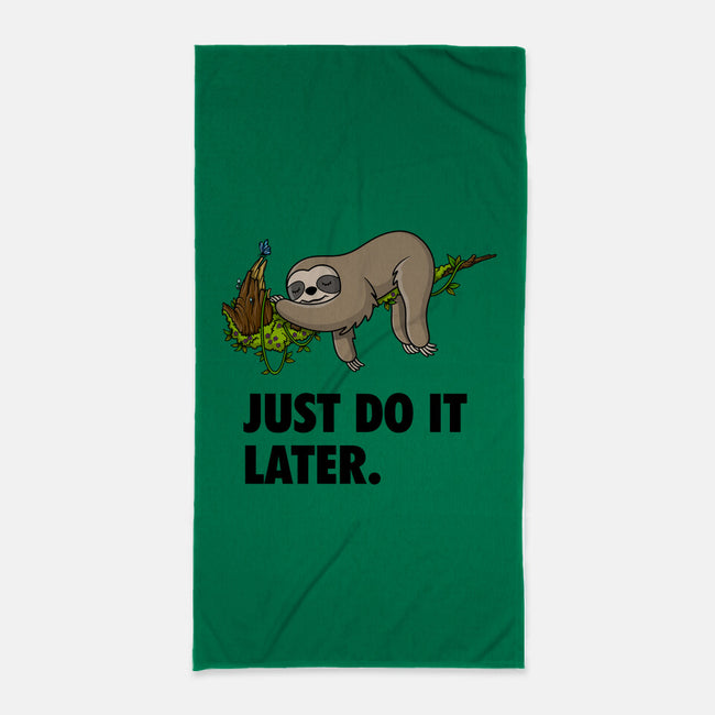 Just Do It Later-None-Beach-Towel-drbutler