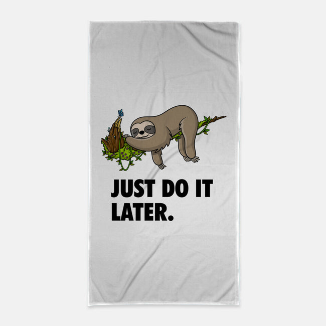 Just Do It Later-None-Beach-Towel-drbutler