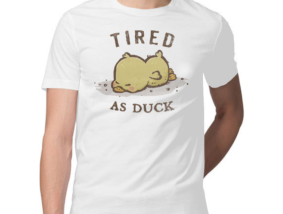 Tired As Duck