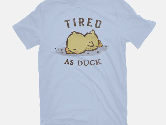 Tired As Duck