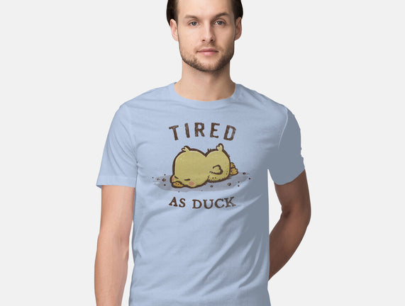 Tired As Duck