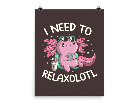 I Need To Relaxalotl