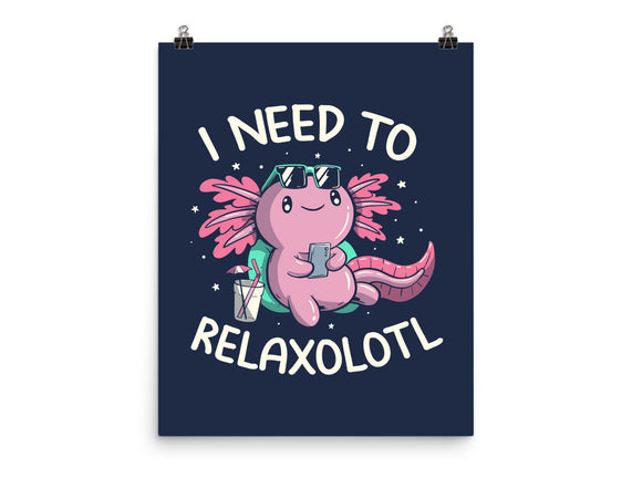 I Need To Relaxalotl