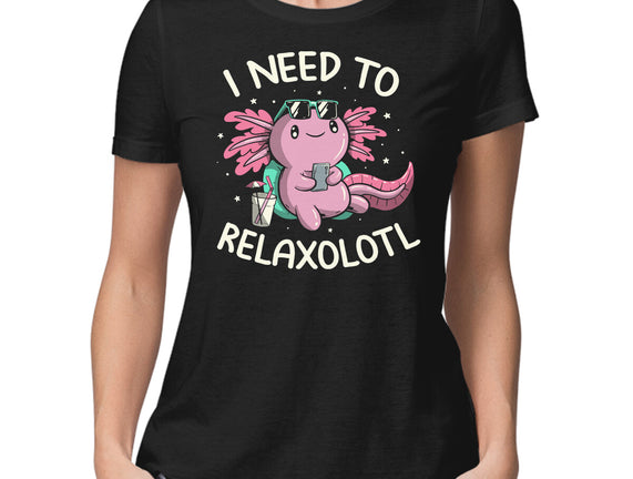 I Need To Relaxalotl