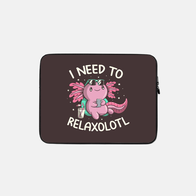 I Need To Relaxalotl-None-Zippered-Laptop Sleeve-koalastudio