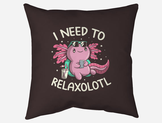 I Need To Relaxalotl