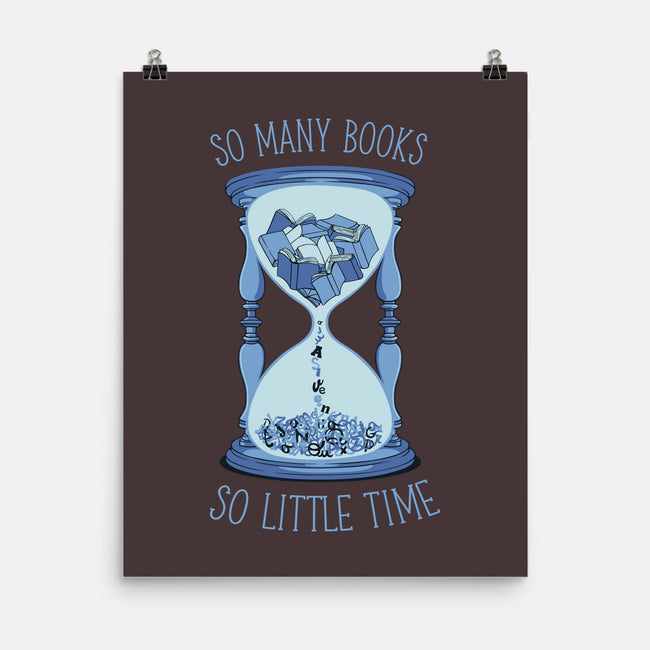 So Many Books So Little Time-None-Matte-Poster-tobefonseca
