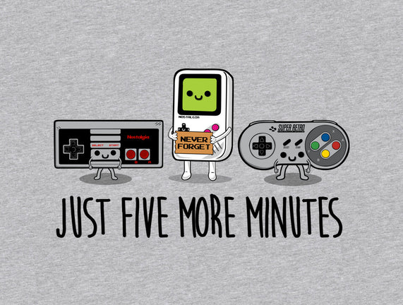 Just Five More Minutes
