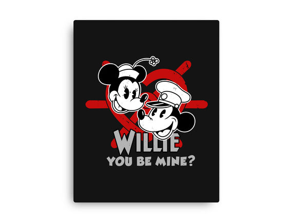 Willie You Be Mine