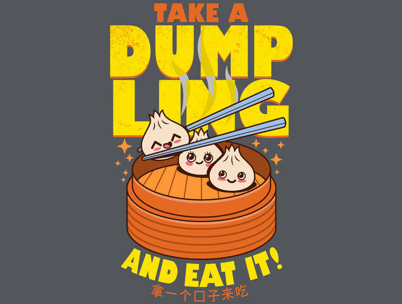 Take A Dumpling And Eat It