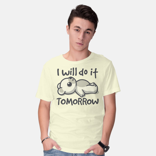 I Will Do It Tomorrow-Mens-Basic-Tee-NemiMakeit